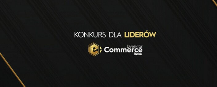 Czytaj więcej: Konkurs Dyrektor e-Commerce Roku 2021 wystartował!
