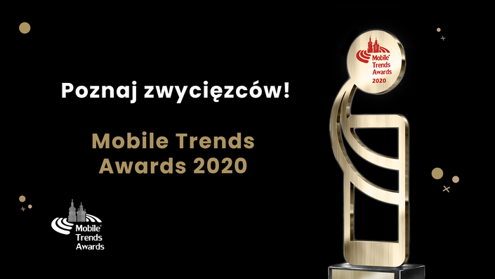 Czytaj więcej: Poznaj Nagrody Mobile Trends Awards 2020