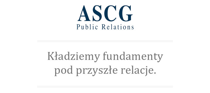 ASCG Public Relations - kładziemy fundamenty pod przyszłe relacje