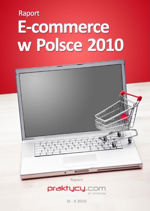 Czytaj więcej: E-commerce w Polsce 2010